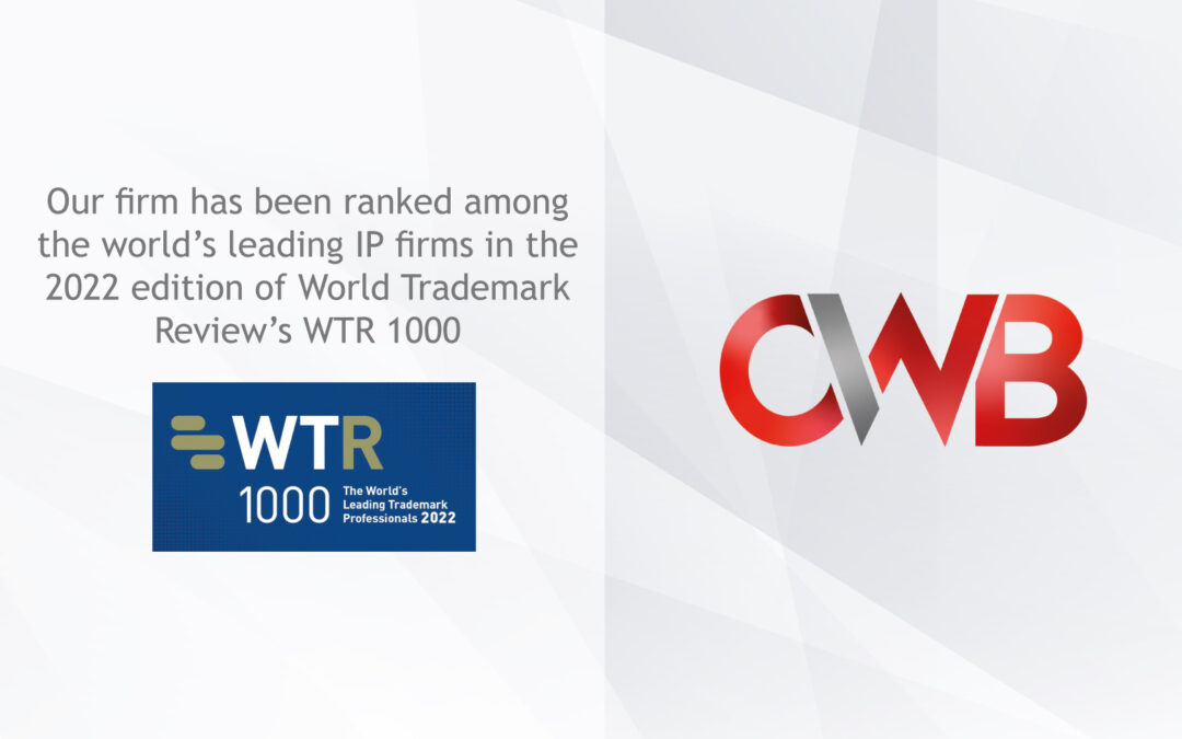 CWB ranked by World Trademark Review among the world’s leading IP firms